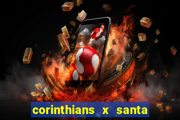 corinthians x santa cruz ao vivo hd